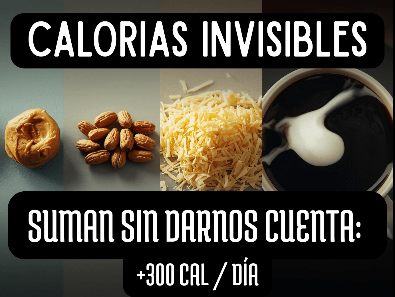 Calorías invisibles